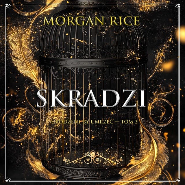 Skradzione (Urodzeni, by umrzeć — Tom 2)