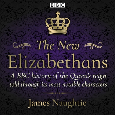 The New Elizabethans – omslag til lydbogen af James Naughtie