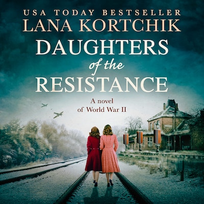 Daughters of the Resistance – omslag til lydbogen af Lana Kortchik