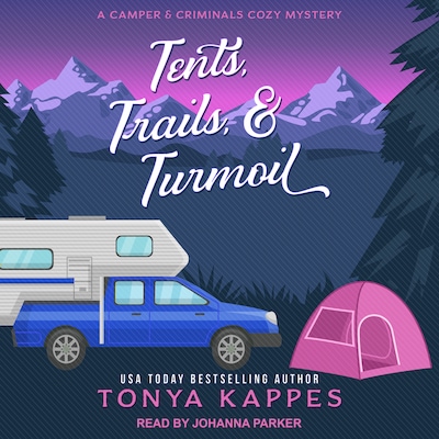 Tents, Trails, & Turmoil – omslag til lydbogen af Tonya Kappes