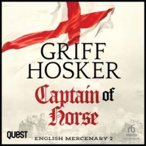 Captain of Horse – okładka audiobooka, autor Griff Hosker
