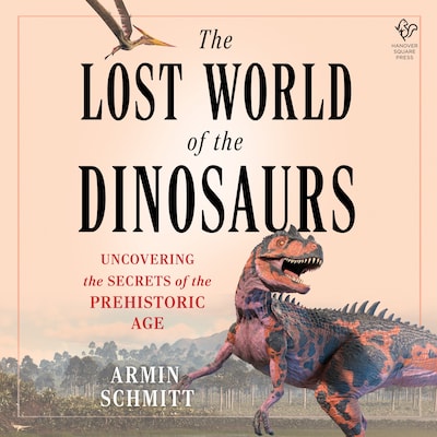 The Lost World of the Dinosaurs – omslag til lydbogen af Armin Schmitt