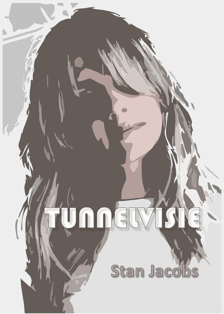 Tunnelvisie – omslag van het luisterboek van Stan Jacobs