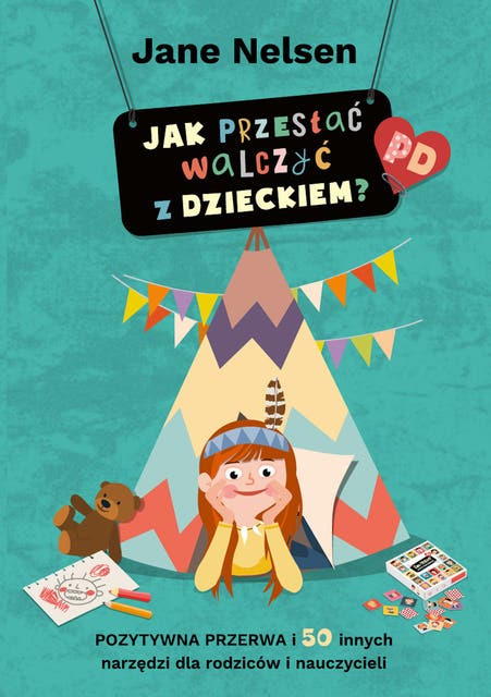 Jak przestać walczyć z dzieckiem?