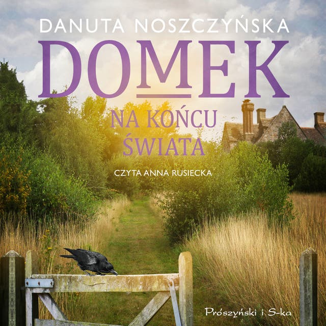 Domek na końcu świata – okładka audiobooka, autor Danuta Noszczyńska