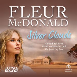 Silver Clouds – okładka audiobooka, autor Fleur McDonald