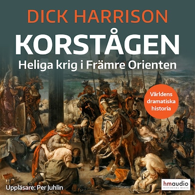Korstågen: heliga krig i Främre Orienten