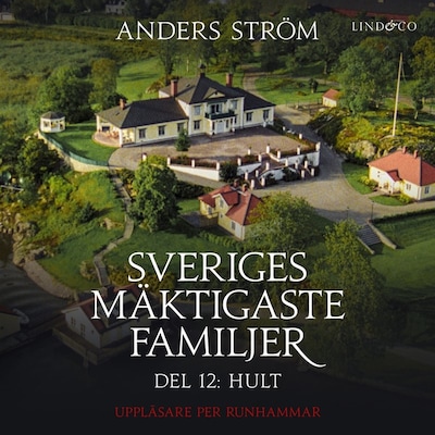Sveriges mäktigaste familjer, Hult: Del 12