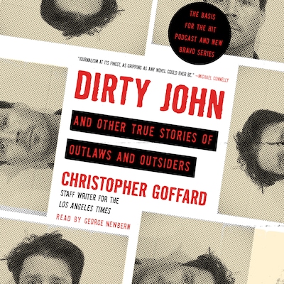 Dirty John and Other True Stories of Outlaws and Outsiders