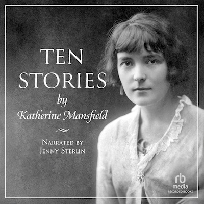 Ten Stories by Katherine Mansfield