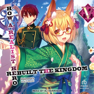 How a Realist Hero Rebuilt the Kingdom: Volume 5 – omslag til lydbogen af Dojyomaru