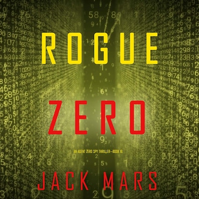 Rogue Zero (An Agent Zero Spy Thriller—Book #16) – omslag til lydbogen af Jack Mars
