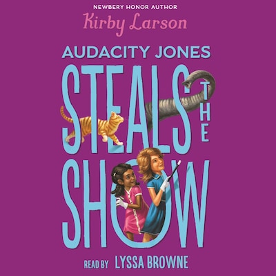 Audacity Jones Steals the Show - Audacity Jones 2 (Unabridged) – omslag til lydbogen af Kirby Larson