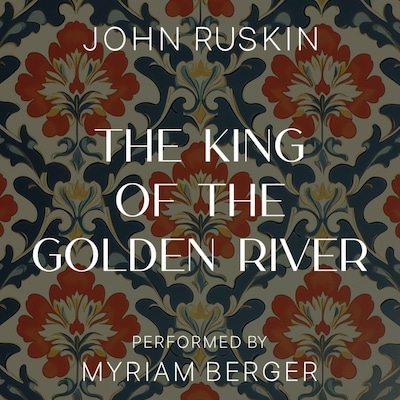 The King of the Golden River – omslag til lydbogen af John Ruskin