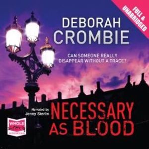 Necessary as Blood – okładka audiobooka, autor Deborah Crombie