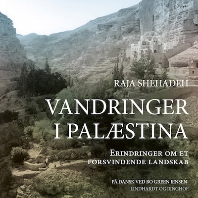 Vandringer i Palæstina - Erindringer fra et forsvindende landskab – omslag til lydbogen af Raja Shehadeh