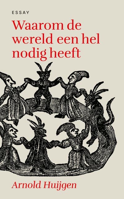 Waarom de wereld een hel nodig heeft – omslag van het luisterboek van Arnold Huijgen