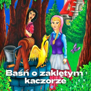 Baśń o zaklętym kaczorze – okładka audiobooka, autor Maria Kann