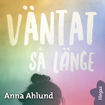 Våga längta 3: Väntat så länge