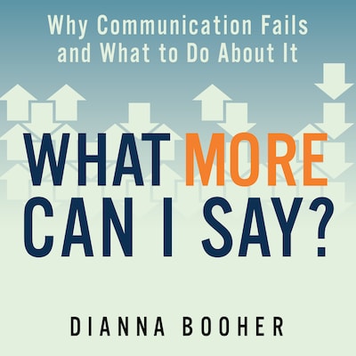What More Can I Say? – omslag til lydbogen af Dianna Booher