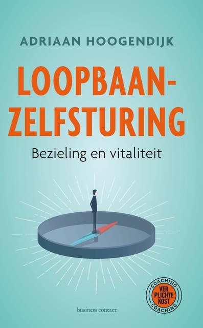Loopbaanzelfsturing: bezieling en vitaliteit – omslag van het luisterboek van Adriaan Hoogendijk