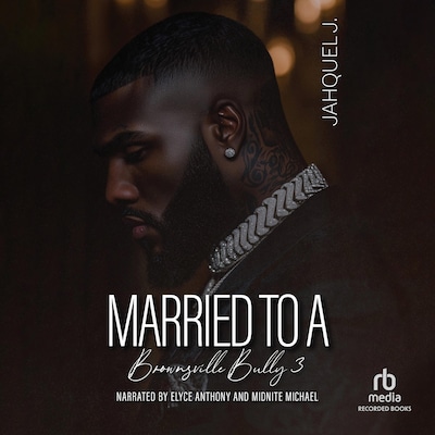 Married to a Brownsville Bully 3