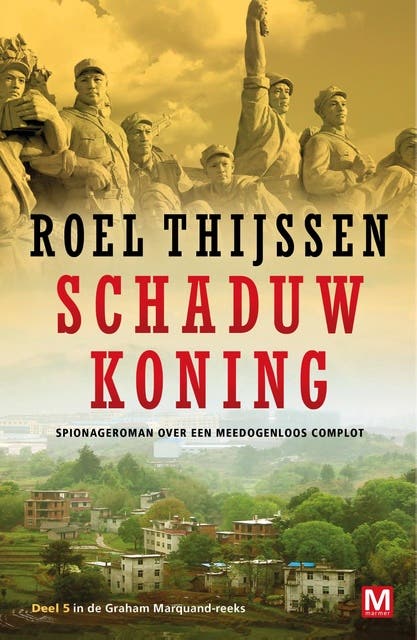 Schaduwkoning: spionageroman over een meedogenloos complot