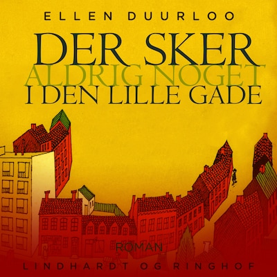 Der sker aldrig noget i den lille gade – omslag til lydbogen af Ellen Duurloo