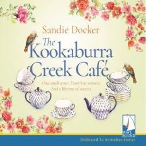 The Kookaburra Creek Café – okładka audiobooka, autor Sandie Docker