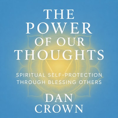 The Power of Our Thoughts – omslag til lydbogen af Crown Dan