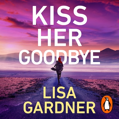 Kiss Her Goodbye – omslag til lydbogen af Lisa Gardner