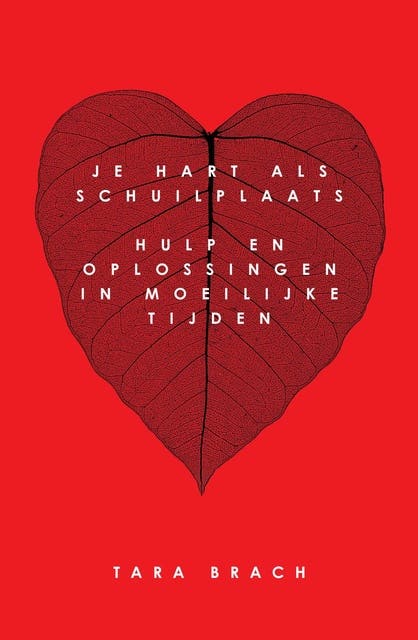 Je hart als schuilplaats: hulp en oplossingen in moeilijke tijden – omslag van het luisterboek van Tara Brach