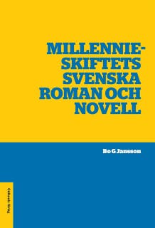 Millennieskiftets svenska roman och novell