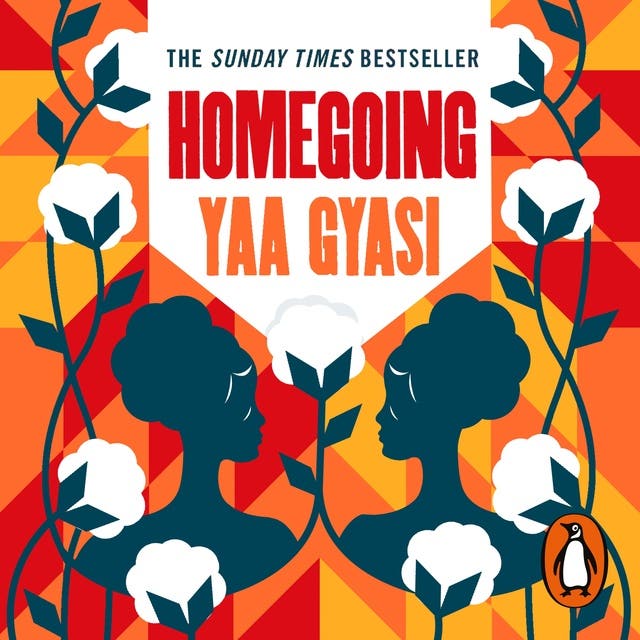 Homegoing: A BBC Between the Covers Book Club pick – omslag van het luisterboek van Yaa Gyasi