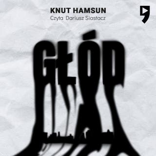 Głód – okładka audiobooka, autor Knut Hamsun