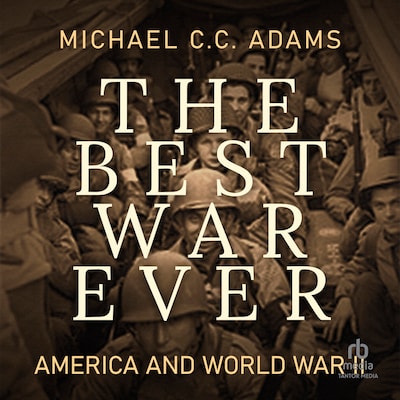 The Best War Ever – omslag til lydbogen af Michael C.C. Adams