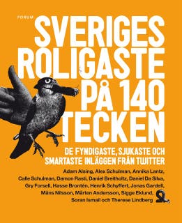 Sveriges roligaste på 140 tecken : De fyndigaste, sjukaste och smartaste inläggen från Twitter – omslag till ljudboken av Mårten Andersson