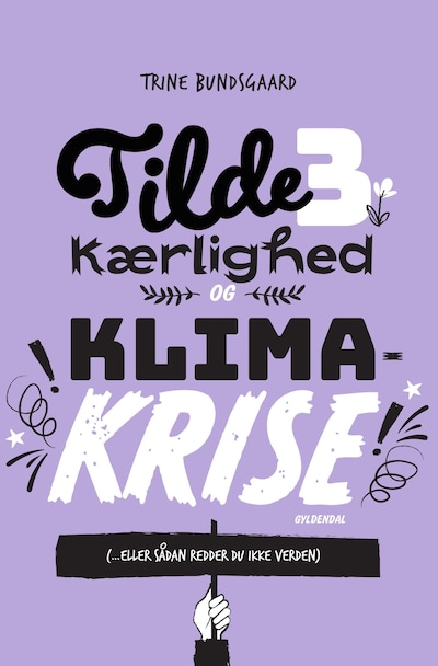 Tilde 3 - Kærlighed og klimakrise (... eller sådan redder du ikke verden) – omslag til lydbogen af Trine Bundsgaard