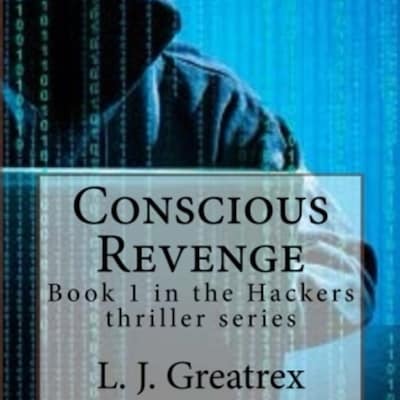 Conscious Revenge:  Book 1 in the Hackers thriller series – omslag til lydbogen af L. J. Greatrex