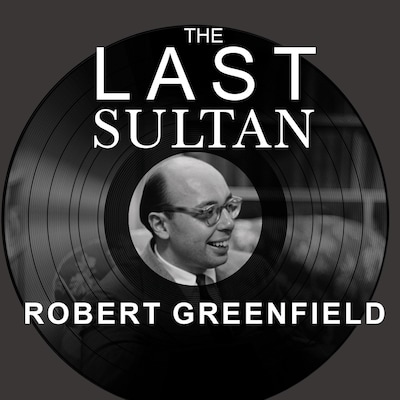 The Last Sultan – omslag til lydbogen af Robert Greenfield