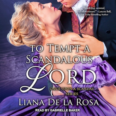To Tempt A Scandalous Lord – omslag til lydbogen af Liana De la Rosa