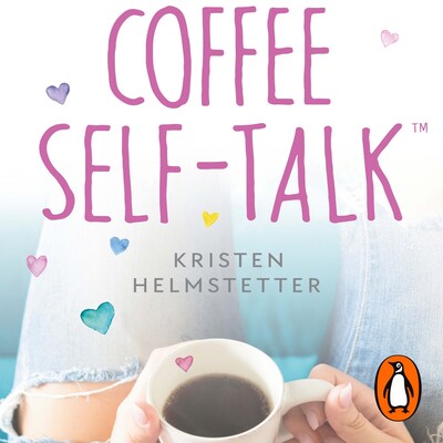 Coffee Self-Talk – omslag til lydbogen af Kristen Helmstetter