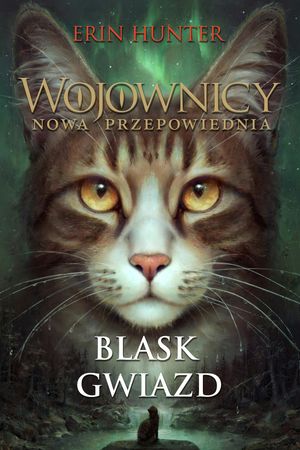Blask Gwiazd. Wojownicy. Tom IX – okładka audiobooka, autor Erin Hunter