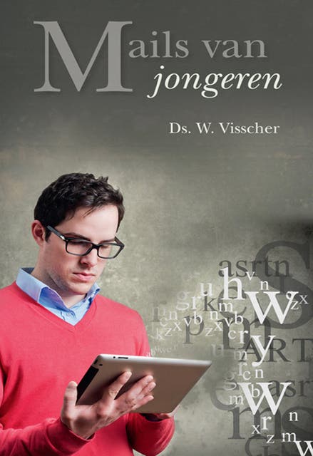 Mails van jongeren – omslag van het luisterboek van W. Visscher