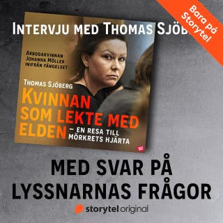 Kvinnan som lekte med elden – Intervju med Thomas Sjöberg