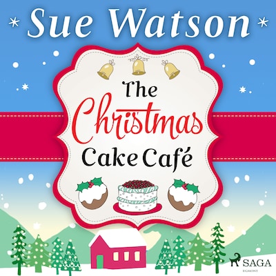 The Christmas Cake Cafe: A heartwarming holiday escape to the Swiss Alps