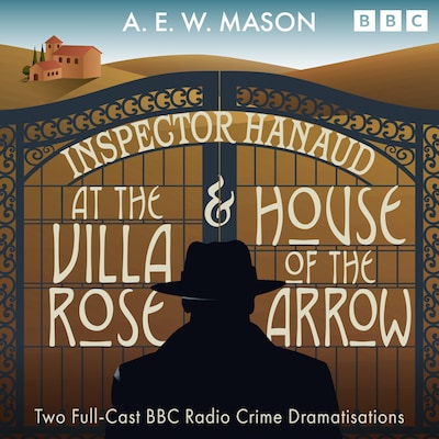 Inspector Hanaud: At the Villa Rose & House of the Arrow – omslag til lydbogen af A. E. W. Mason