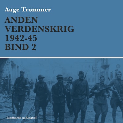 Anden verdenskrig 1942-45 (Bind 2) – omslag til lydbogen af Aage Trommer