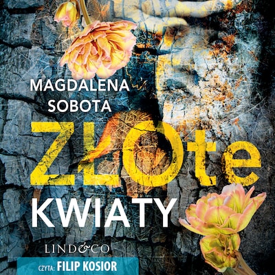 Złote kwiaty – okładka audiobooka, autor Magdalena Sobota