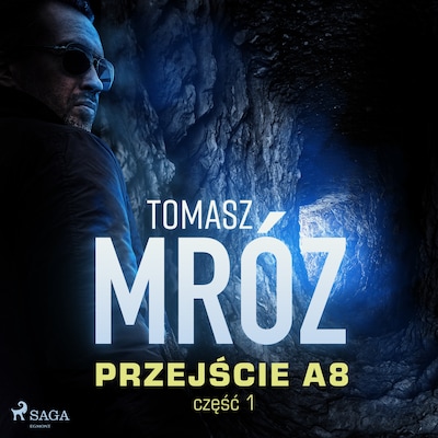 Przejście A8 – okładka audiobooka, autor Tomasz Mróz